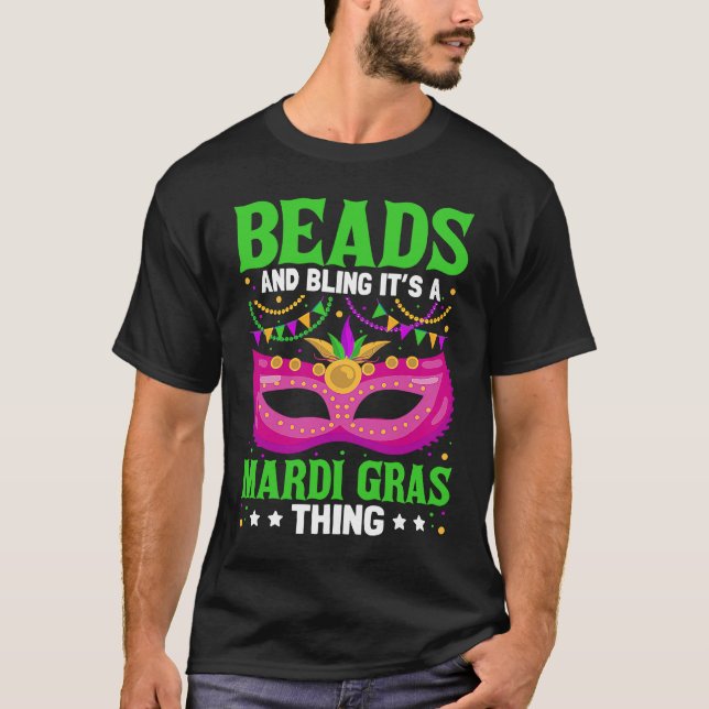 Camiseta Beads And Bling It's A Mardi Gras Thing  Mardi Gra (Frente)