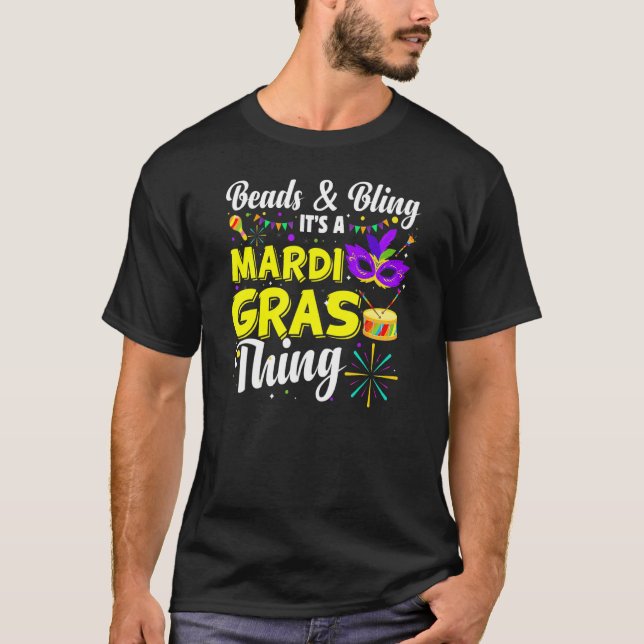 Camiseta Beads And Bling It's A Mardi Gras Thing Mardi Gras (Frente)