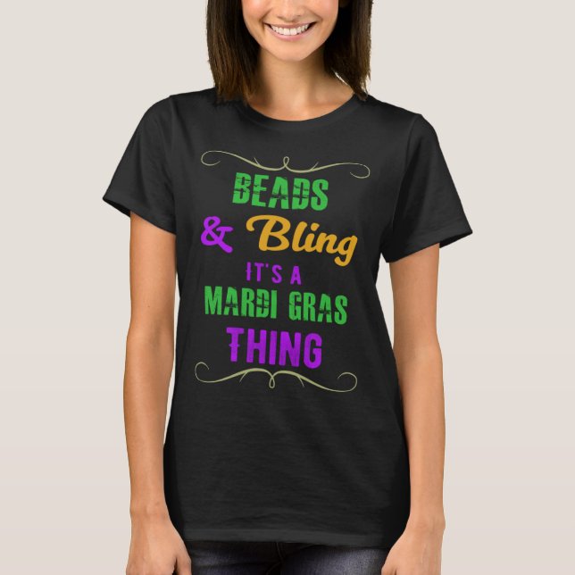 Camiseta Beads & Bling It s a Mardi Gras Thing Cool (Frente)