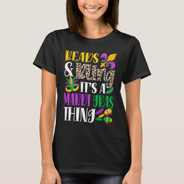 Camiseta Beads & Bling It's A Mardi Gras Thing Mardi Gras C (Frente)