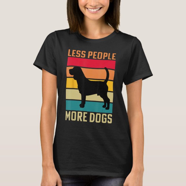 Camiseta Beagle Less people more Dogs dog funny saying (Frente)