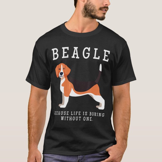 Camiseta Beagle Mãe A Vida É Chata Sem Um Presente (Frente)