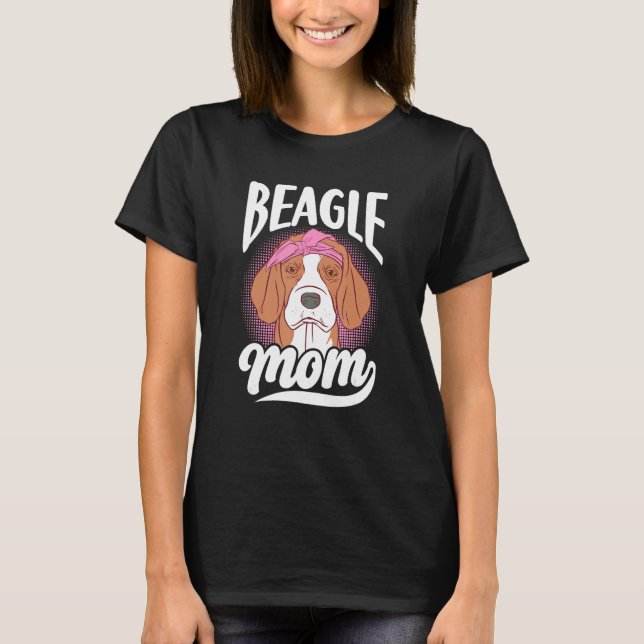 Camiseta Beagle Mom  Dog Puppy Beagles Mother Mommy Mama (Frente)