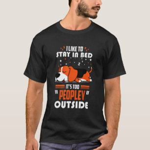 Camiseta Beagle Na Cama É Demais Pessoas Lá Fora