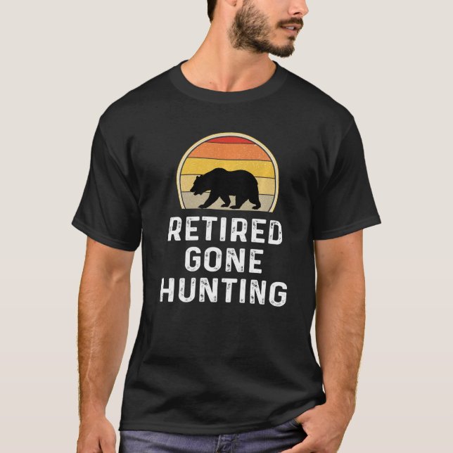 Camiseta Bear Hunter Bear Retired Gone Hunting (Frente)