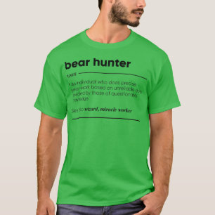 Camiseta Bear Hunter Engraçado Prêmio de Definição