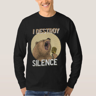 Camiseta Bear Singing I Destroy Silence Karaoke Singer