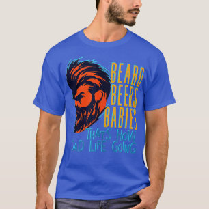 Camiseta Beard Beers Babies odeia como a vida Pai vai para