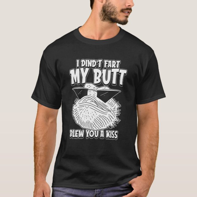 Camiseta Bearded Dragon Humor I Didnt Fart My Butt Blew You (Frente)