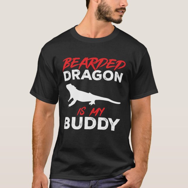 Camiseta Bearded Dragon Is My Buddy Beardie Lizard Reptile  (Frente)