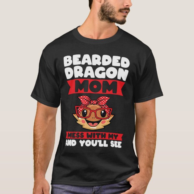 Camiseta bearded dragon mom mess with my and you'll see liz (Frente)
