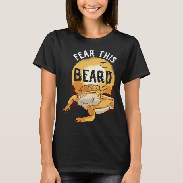 Camiseta Bearded Dragon Pogona Pet Reptile Lizard Fear the  (Frente)