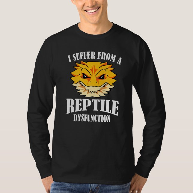 Camiseta Bearded Dragon Suffer From Reptile Dysfunction (Frente)