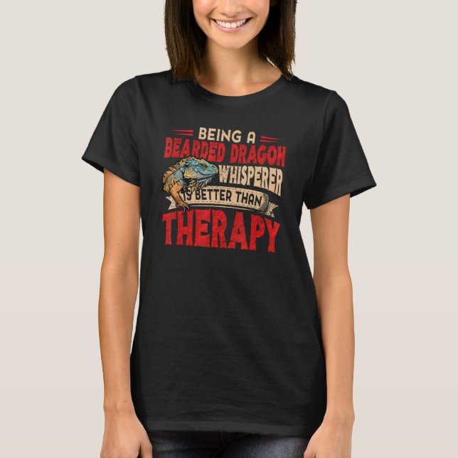 Camiseta Bearded Dragon Whisperer Better Than Therapy Lizar (Frente)