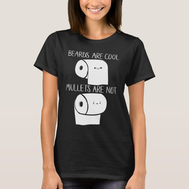 Camiseta Beards Are Cool Mullets Are Not 2020 Toilet Paper  (Frente)