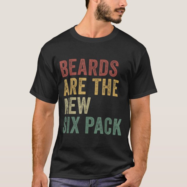 Camiseta Beards Are The New Six Pack Funny Bearded Men  (Frente)