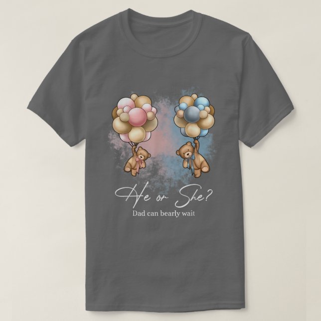 Camiseta Bears Balloons Dad Can Bearly Wait Gender Reveal  (Frente do Design)