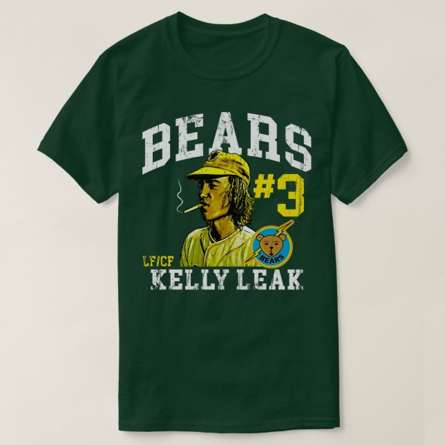 Camiseta Bears de Má Notícia de Baseball Kelly Leak (Frente do Design)
