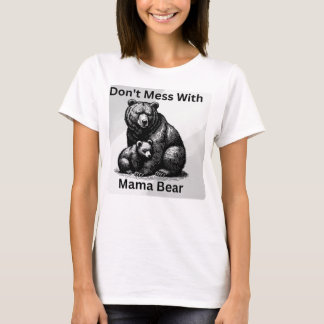 Camiseta Bears realista e palavras "Não se meta com mamãe."