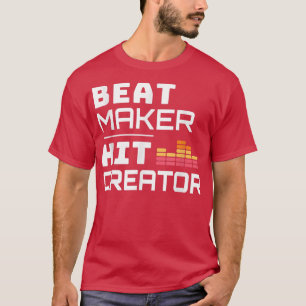 Camiseta Beat Maker Hit Creator Music Production Producer T