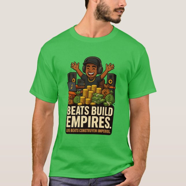 Camiseta Beats Build Empires – Music Producer T-Shirt (Frente)