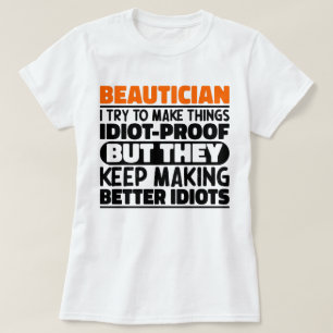 Camiseta Beautician Tento Tornar As Coisas Engraçadas Ditos