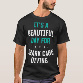 Camiseta Beautiful Day for Shark Cage Diving Funny Sports H