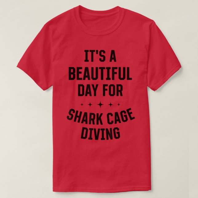 Camiseta Beautiful Day For Shark Cage Diving Funny Sports H (Frente do Design)