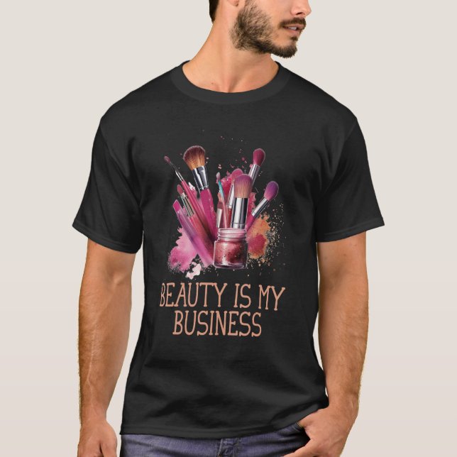 Camiseta Beauty Is My Business Esthetician Dermatologist (Frente)