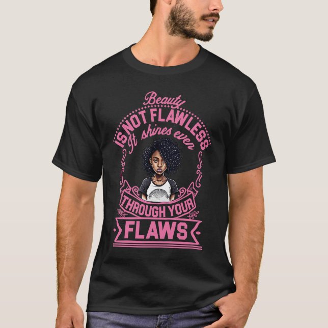 Camiseta Beauty Is Not Flawless Black Women African America (Frente)