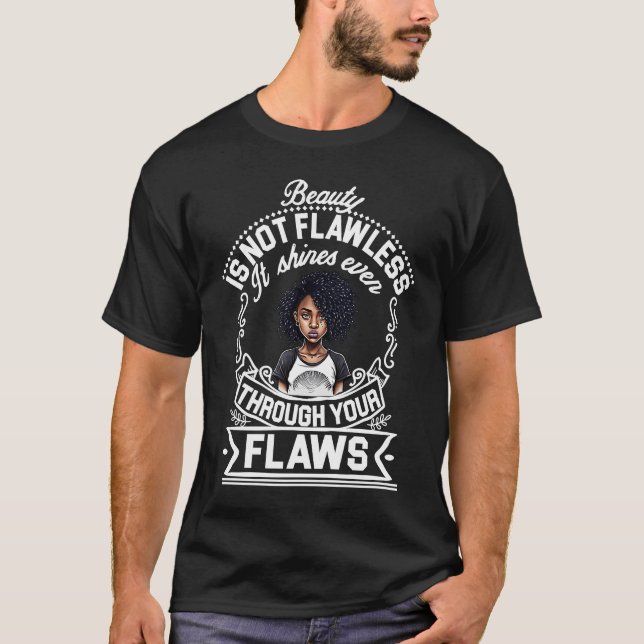 Camiseta Beauty Is Not Flawless Black Women African America (Frente)