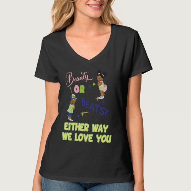 Camiseta Beauty or Beats Either Way We Love You Gender Reve (Frente)