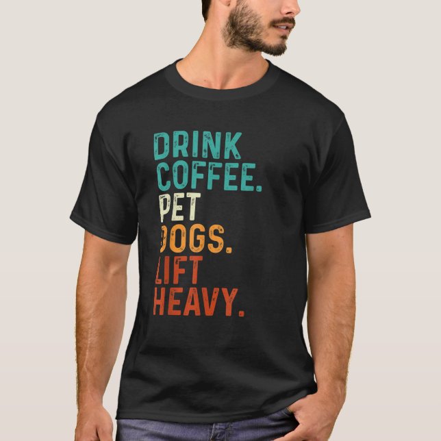 Camiseta Beba Cães De Café Levante Gym Pesado Funny Retro V (Frente)