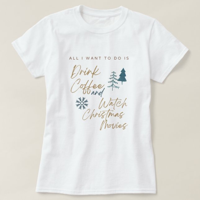 Camiseta Beba café e assista filmes de Natal (Frente do Design)