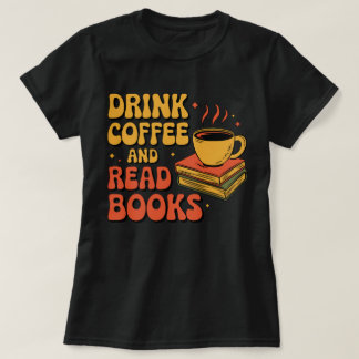 Camiseta Beba café e leia livros