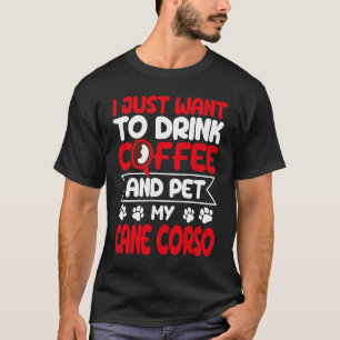 Camiseta Beba café e mastigue o humor canino de corso