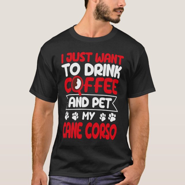 Camiseta Beba café e mastigue o humor canino de corso (Frente)