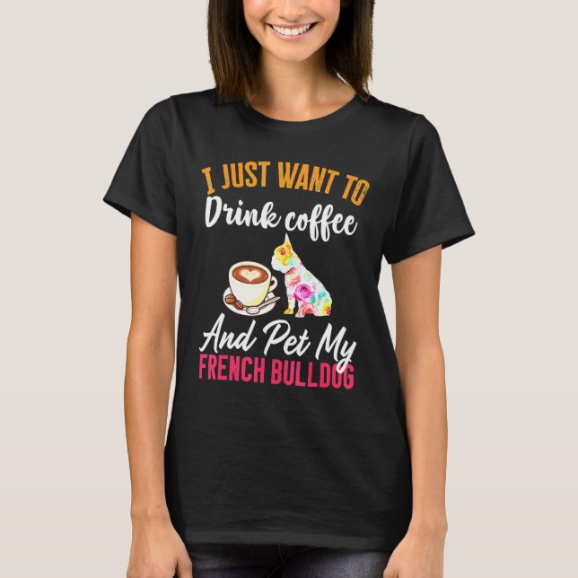 Camiseta Beba Café E Meu Bulldog Francês (Frente)