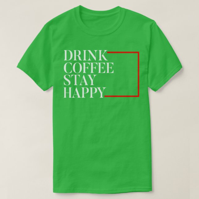 Camiseta Beba café fique feliz (Frente do Design)