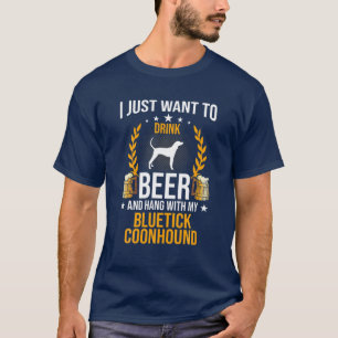 Camiseta Beba Cerveja E Aguente Com Meu Cachorro Bluetick C