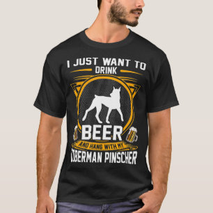 Camiseta Beba Cerveja E Aguente Com Meu Cachorro Pinscher D