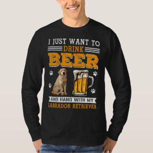 Camiseta Beba Cerveja E Aguente Com Meu Labrador Retriever 