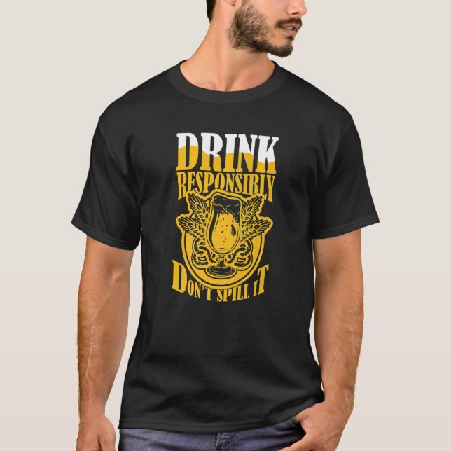 Camiseta Beba com responsabilidade Não Derramar que seja um (Frente)