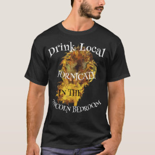 Camiseta Beba Localmente Fornique Quarto de Lincoln Casa Br