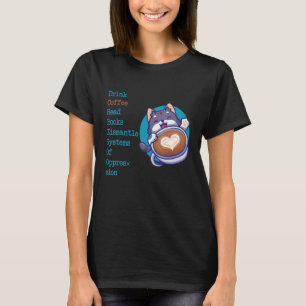 Camiseta Beba O Café Ler Livros Desmantelar Sistemas Da Opp