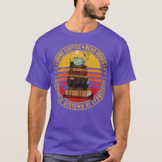 Camiseta Beba O Café Ler Livros Desmantelar Sistemas Da Opp