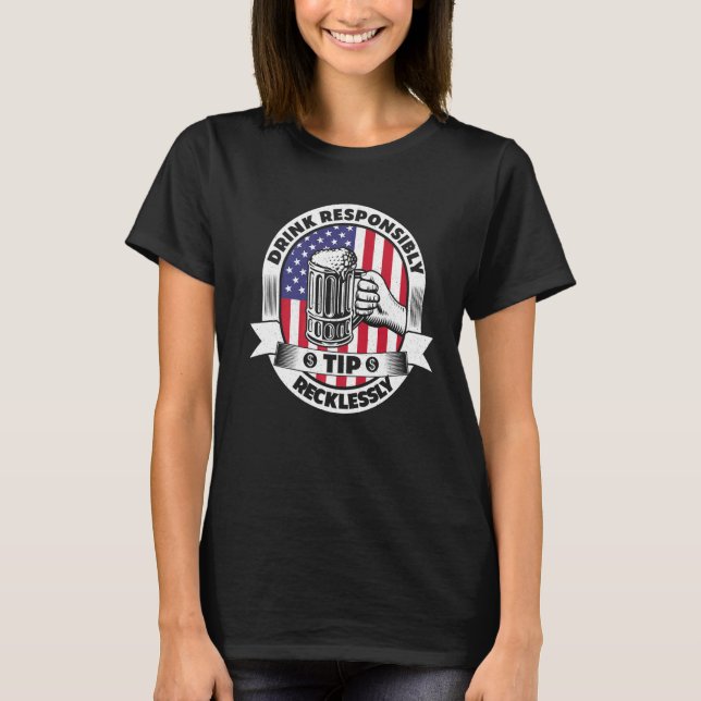 Camiseta Beba Responsavelmente Gorjeta Imprudentemente Barm (Frente)