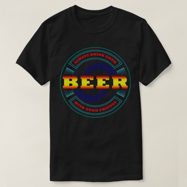 Camiseta Beba Sempre Bela Com Bons Amigos (Frente do Design)