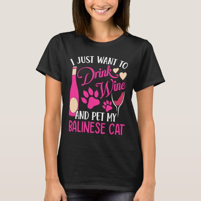 Camiseta Beba vinho e Pet Meu Gato Balinês Humor Mãe (Frente)