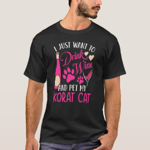 Camiseta Beba vinho e Pet My Korat Cat Mãe Gato Humor